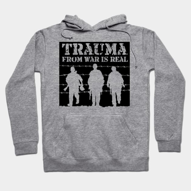 'Trauma From War Is Real' PTSD Mental Health Shirt Hoodie by ourwackyhome